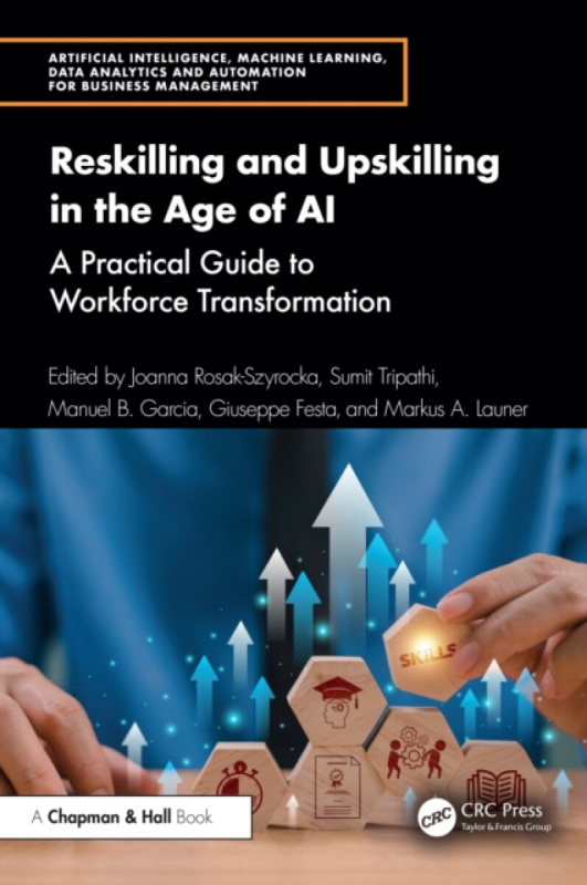 Taylor & Francis Ltd Reskilling and Upskilling in the Age of AI