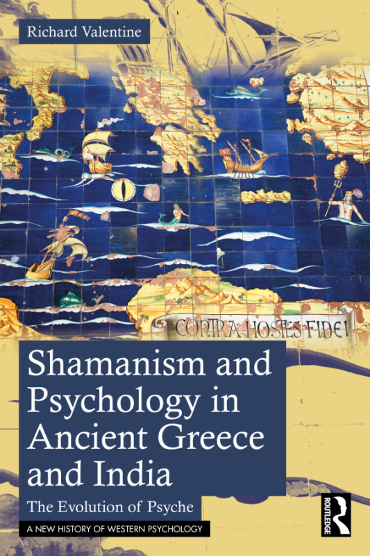 Shamanism and Psychology in Ancient Greece and India Taylor & Francis