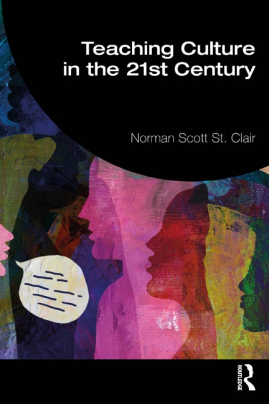 Taylor & Francis Ltd Teaching Culture in the 21st Century - St. Clair, Norman