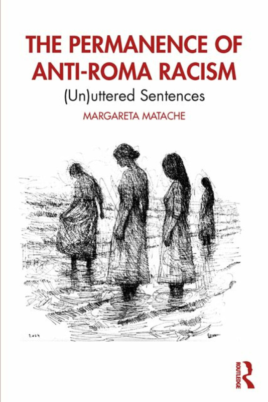 Taylor & Francis Ltd Permanence of Anti-Roma Racism - Matache, Margareta