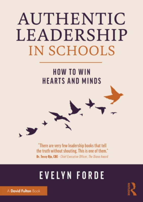 Taylor & Francis Ltd Authentic Leadership in Schools - Forde, Evelyn