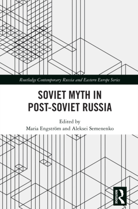 Taylor & Francis Ltd Soviet Myth in Post-Soviet Russia