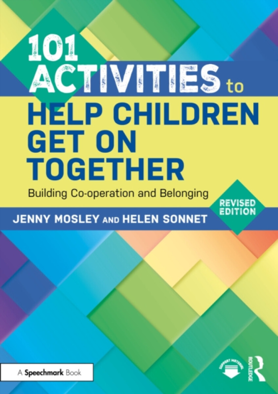 Taylor & Francis Ltd 101 Activities to Help Children Get On Together - Mosley, Jenny a Sonnet, Helen