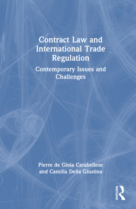 Contract Law and International Trade Regulation Taylor & Francis