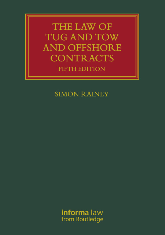 Law of Tug and Tow and Offshore Contracts Taylor & Francis
