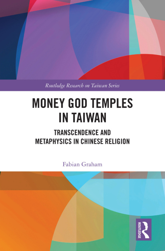 Money God Temples in Taiwan Taylor & Francis