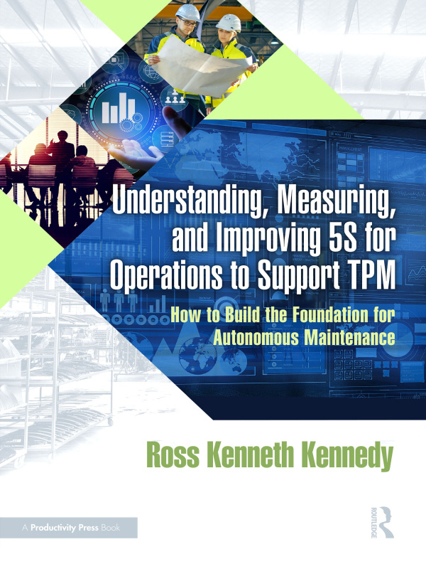 Understanding, Measuring, and Improving 5S for Operations to Support TPM Taylor & Francis