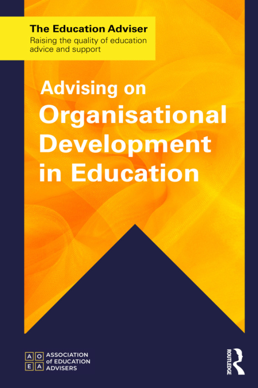 Advising on Organisational Development in Education Taylor & Francis