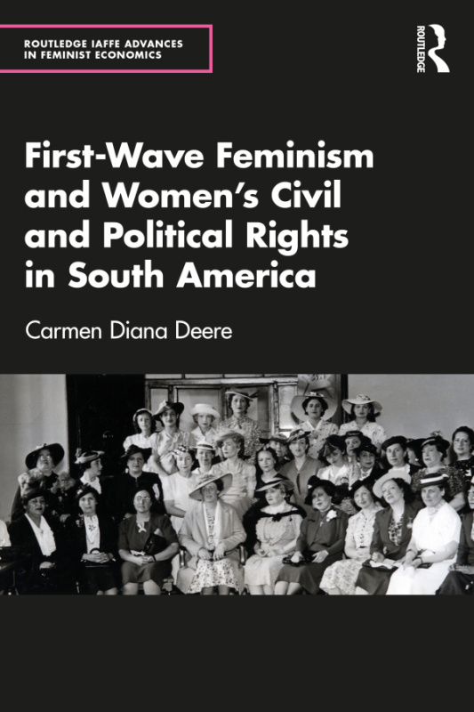 First-Wave Feminism and Women’s Civil and Political Rights in South America Taylor & Francis