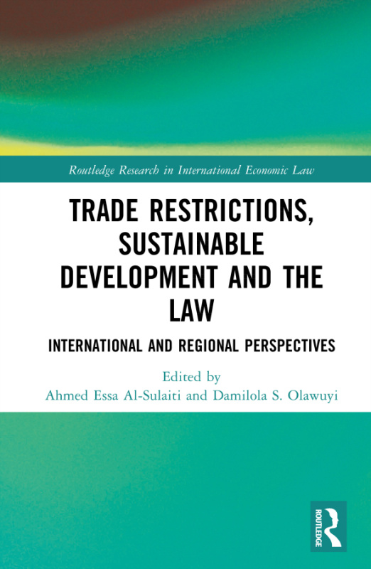 Trade Restrictions, Sustainable Development and the Law Taylor & Francis