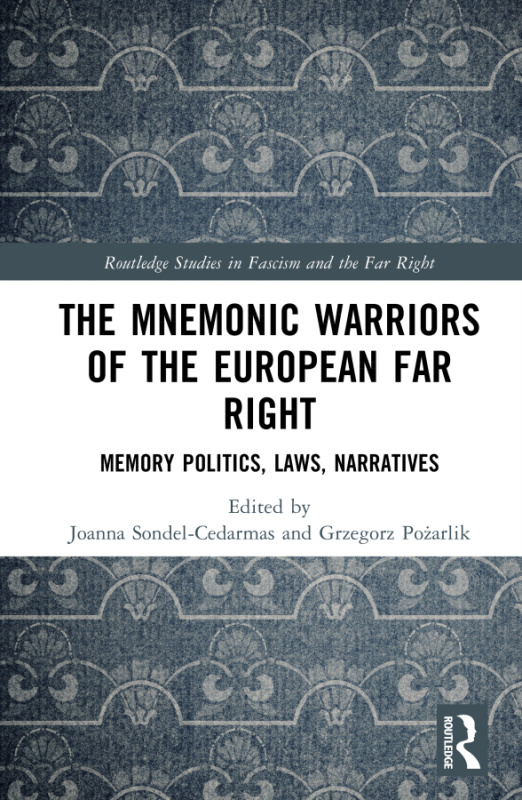 Mnemonic Warriors of the European Far Right Taylor & Francis