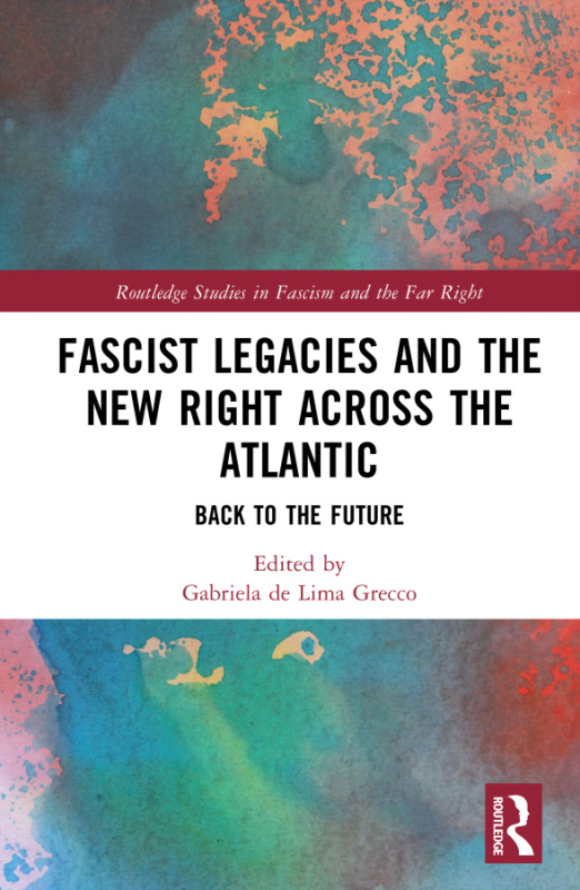 Fascist Legacies and the New Right Across the Atlantic Taylor & Francis