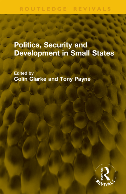 Politics, Security and Development in Small States Taylor & Francis