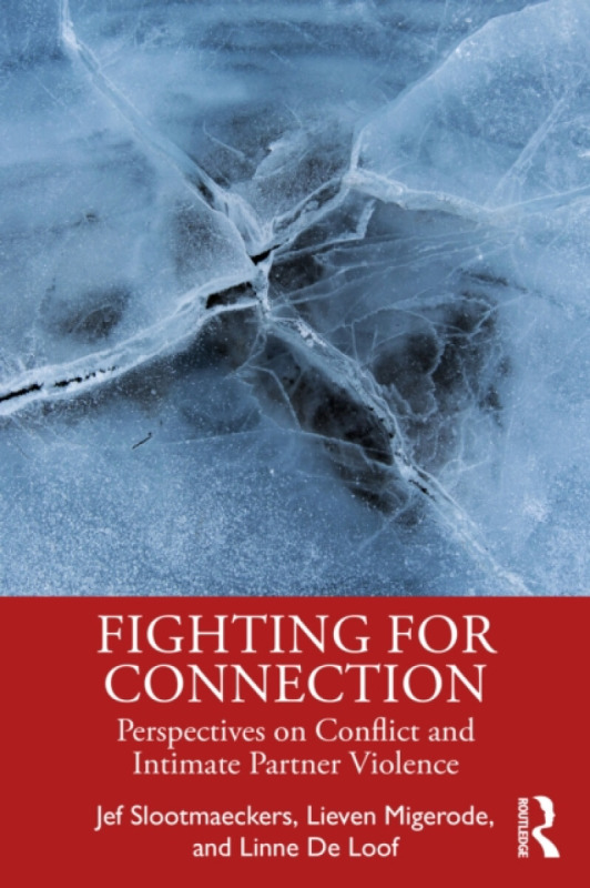 Taylor & Francis Ltd Fighting for Connection - Slootmaeckers, Jef a Migerode, Lieven a De Loof, Linne