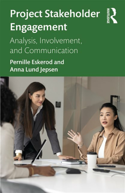 Taylor & Francis Ltd Project Stakeholder Engagement - Eskerod, Pernille a Lund Jepsen, Anna
