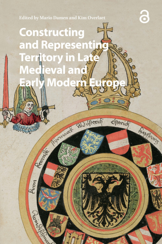 Constructing and Representing Territory in Late Medieval and Early Modern Europe Taylor & Francis