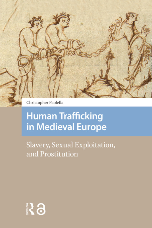 Human Trafficking in Medieval Europe Taylor & Francis