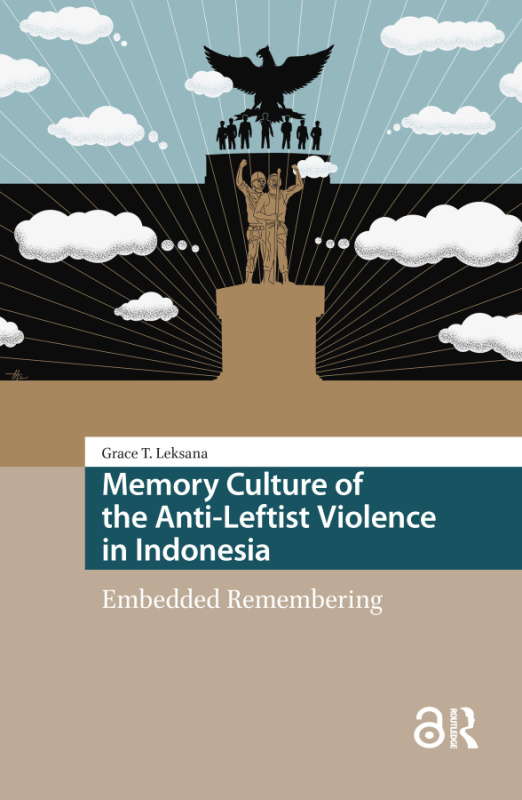 Memory Culture of the Anti-Leftist Violence in Indonesia Taylor & Francis