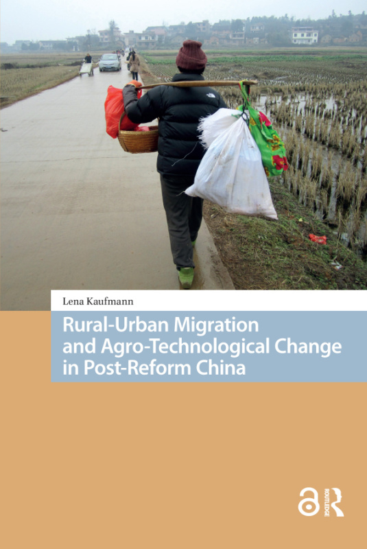 Rural-Urban Migration and Agro-Technological Change in Post-Reform China Taylor & Francis