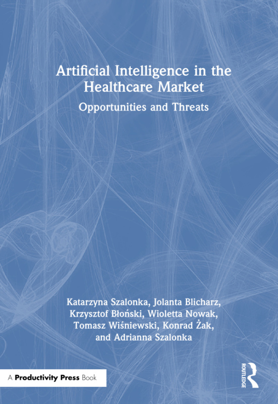 Artificial Intelligence in the Healthcare Market Taylor & Francis