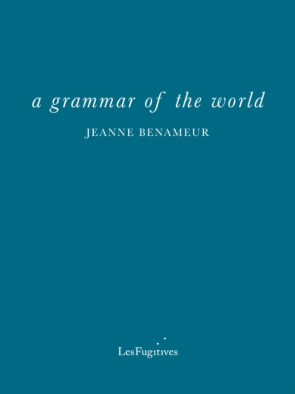 Les Fugitives grammar of the world - Benameur, Jeanne