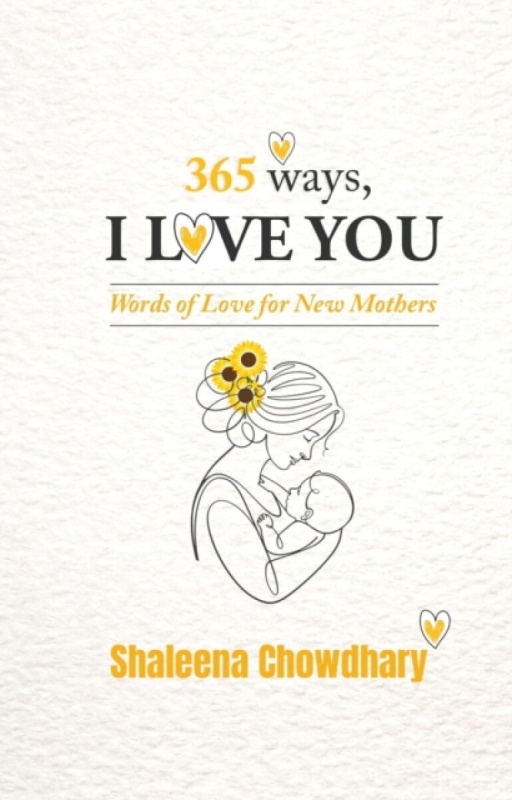 Author In Me 365 Ways I Love You - Chowdhary, Shaleena