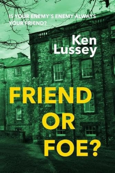 Arachnid Press Ltd Friend or Foe? - Lussey, Ken