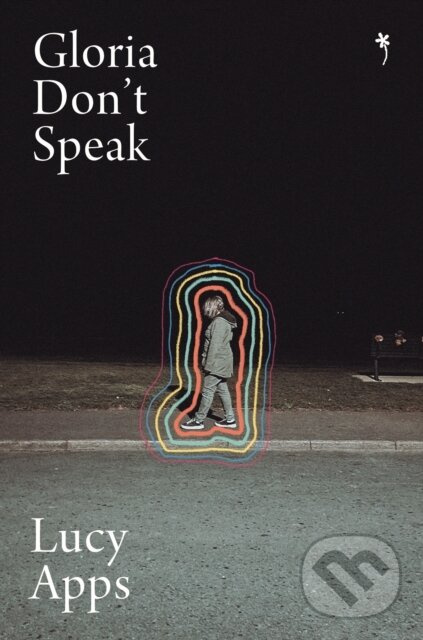 Gloria Don't Speak - Lucy Apps - kniha z kategorie Spoločenská beletria
