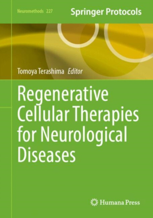 Springer-Verlag New York Inc. Regenerative Cellular Therapies for Neurological Diseases