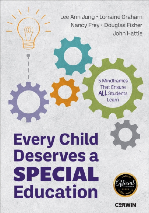 SAGE Publications Inc Every Child Deserves a Special Education - Jung, Lee Ann a Graham, Lorraine a Frey, Nancy a Fisher, Douglas a Hattie, John