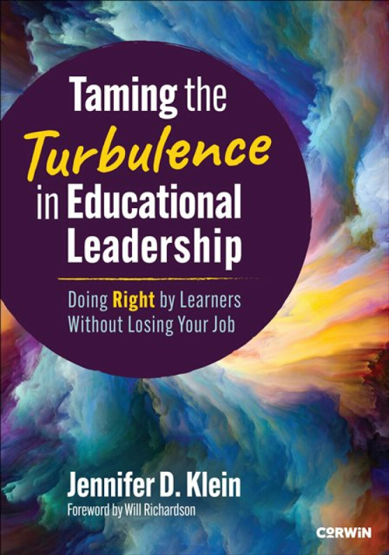 SAGE Publications Inc Taming the Turbulence in Educational Leadership - Klein, Jennifer D