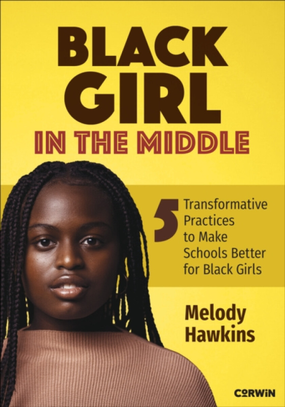 SAGE Publications Inc Black Girl in the Middle - Hawkins, Melody M
