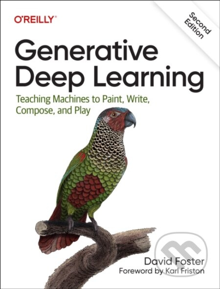 Generative Deep Learning (Teaching Machines To Paint, Write, Compose, and Play) - kniha z kategorie Počítače a internet