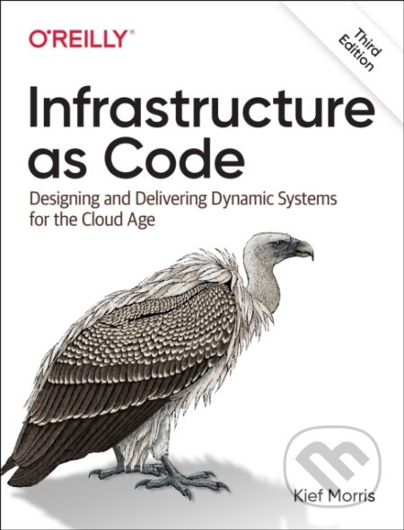 Infrastructure as Code (Dynamic Systems for the Cloud Age) - kniha z kategorie Počítače a internet