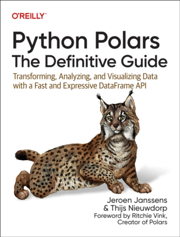 Python Polars - The Definitive Guide O'Reilly Media