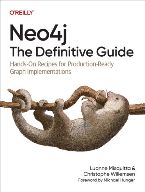 O'Reilly Media Neo4j: The Definitive Guide - Willemsen, Christophe a Misquitta, Luanne