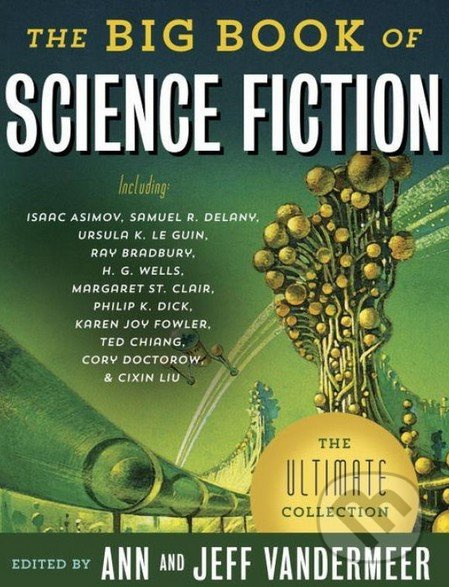 The Big Book of Science Fiction - Jeff VanderMeer, Ann VanderMeer - kniha z kategorie Sci-fi