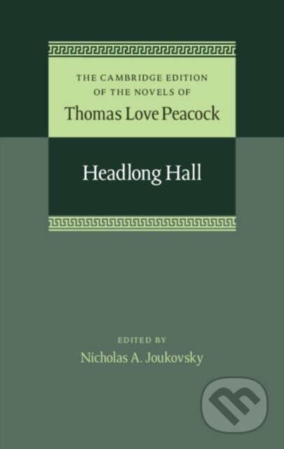 Headlong Hall - Thomas Love Peacock, Nicholas A. Joukovsky - kniha z kategorie Společenská beletrie