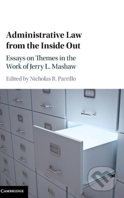 Administrative Law from the Inside Out - Nicholas R. Parrillo - kniha z kategorie Právo