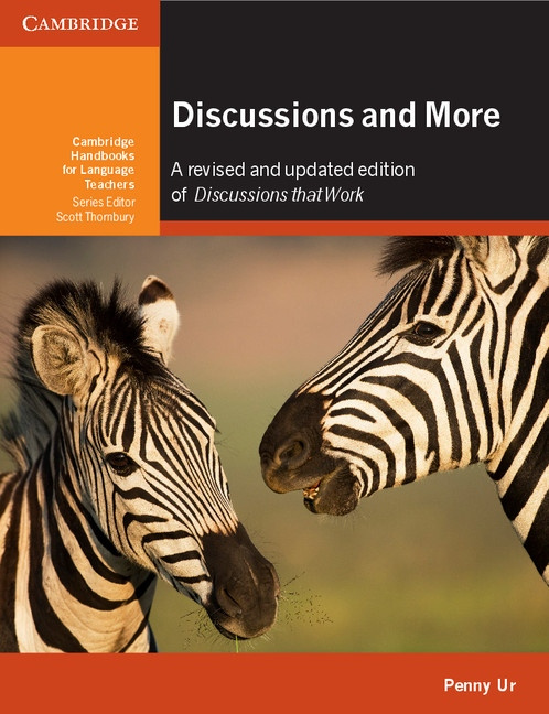 Discussions and More : Oral Fluency Practice in the Classroom Cambridge University Press