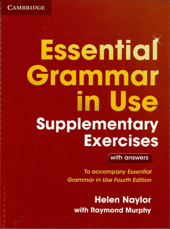 ESSENTIAL GRAMMAR IN USE 3ed SUPPLEMENTARY EXERCISES WITH ANSWERS Cambridge University Press