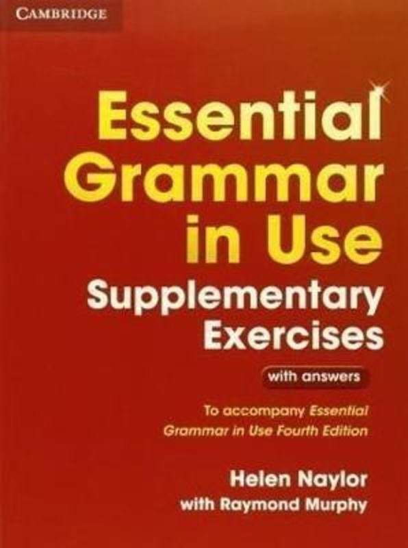 ESSENTIAL GRAMMAR IN USE 3ed SUPPLEMENTARY EXERCISES WITH ANSWERS Cambridge University Press