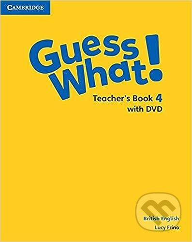 Guess What! Level 4 Teacher´s Book with DVD British English Cambridge University Press