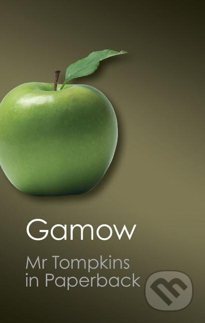 Mr Tompkins in Paperback (Canto Classics) - George Gamow - kniha z kategorie Fyzika
