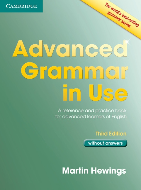 Advanced Grammar in Use - 3rd edition - Without Answers - Martin Hewings