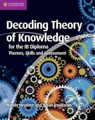 Decoding Theory of Knowledge for the IB Diploma : Themes, Skills and Assessment - kniha z kategorie Jazykové učebnice a slovníky