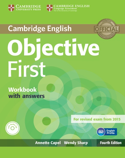 Objective First 4th Edition Workbook with answers with Audio CD - Anette Capel, Wendy Sharp