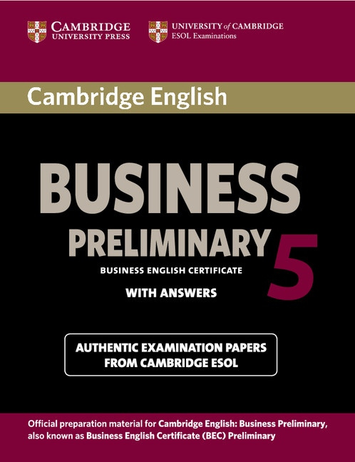 Cambridge BEC 5 Preliminary Student´s Book with answers Cambridge University Press