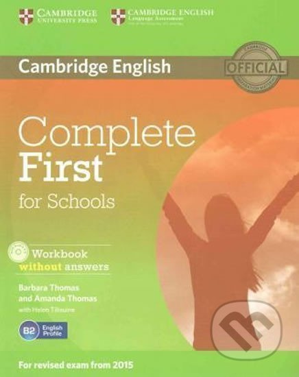 Complete First for Schools Student´s Pack (Student´s Book without Answers with CD-ROM, Workbook without Answers with Audio CD) - kniha z kategorie…