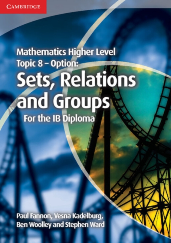 Mathematics Higher Level Topic 8 - Option - Fannon Paul, Ben Woolley, Vesna Kadelburg, Stephen Ward